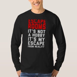 Camiseta Escape Rooms no es un hobby, es mi escape de la re