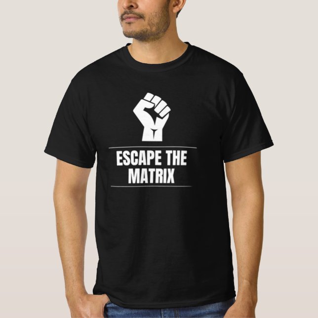 CAMISETA ESCAPE THE MATRIX (Anverso)