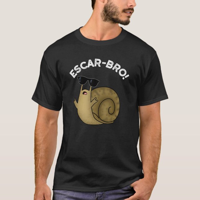 Camiseta Escar-bro Funny Francés Escargot Snail Pun Dark BG (Anverso)