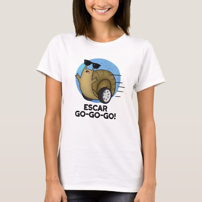 Camiseta Escar-go-go Funny Pun de Caracol Francés (Anverso)