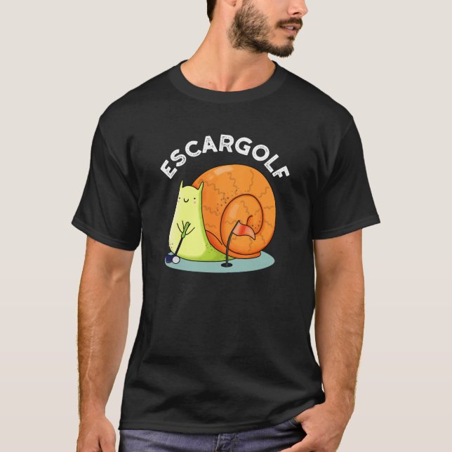 Camiseta Escar-golf Funny Escargot Snail Pun Dark BG (Anverso)