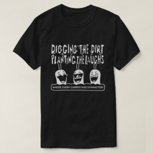 Camiseta Escarbar la suciedad, poner las risas.