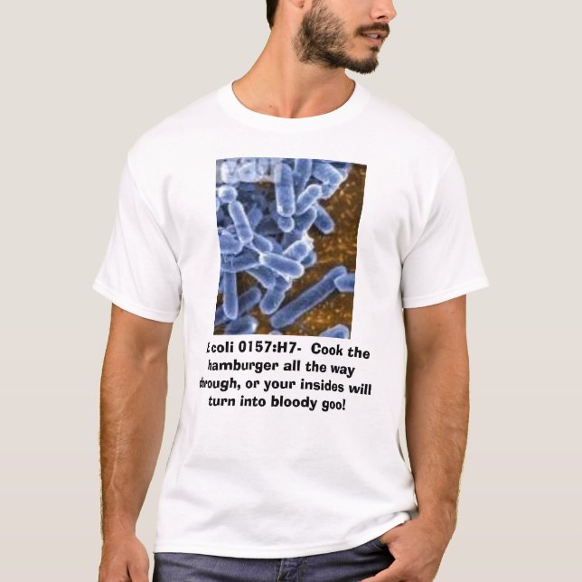 Camiseta Escherichia Coli, Escherichia Coli 0157: H7- (Anverso)