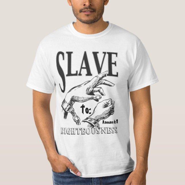 Camiseta ESCLAVO, rectitud, a: , 6:18 de los romanos (Anverso)