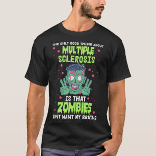 Camiseta Esclerosis Divertido Zombie no quiere mi cerebro