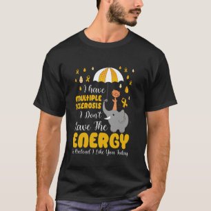 Camiseta Esclerosis Múltiple No Tengo La Energía