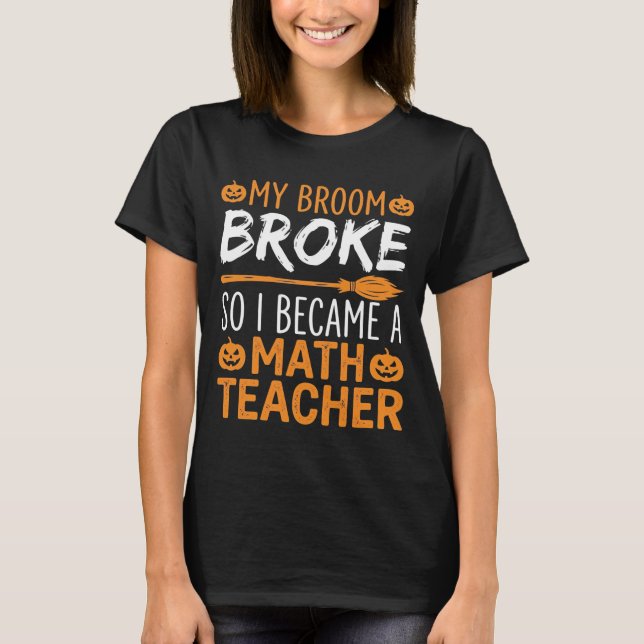 Camiseta Escoba de Halloween de profesor de matemáticas div (Anverso)