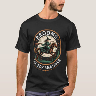 Camiseta Escobas Divertidas Son Para Aficionados Bruja Mont