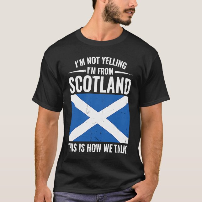 Camiseta Escocia No estoy gritando soy de Escocia (Anverso)