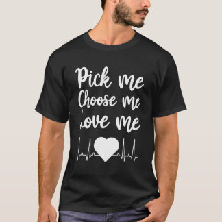Camiseta Escoge Que Me Ama Por Día