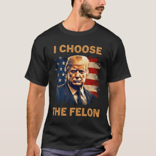 Camiseta Escoja A Los Hombres Patriotas Republicanos Felon 