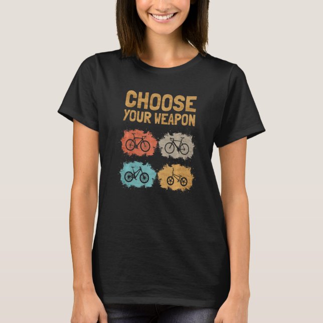 Camiseta Escoja su bicicleta de carretera con su arma Bicic (Anverso)