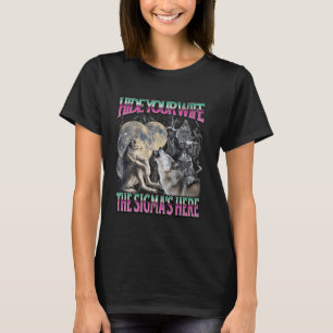 Camiseta Esconde A Tu Esposa El Sigma Está AquíGracioso Wer