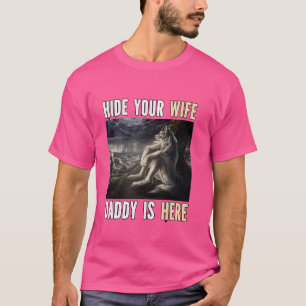 Camiseta Esconde A Tu Esposa Papi Aquí Está Funny Alpha Wer