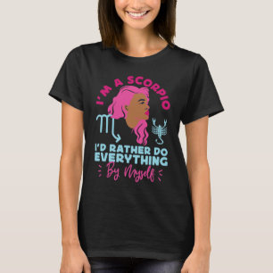 Camiseta Escorpio Zodiac Prefiero Hacerlo Todo Por Mí Mismo
