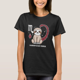 Camiseta Escorpio Zodiac Sloth Passion is My Power