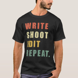 Camiseta Escribe Dispara Edita Repite Divertido Creador de