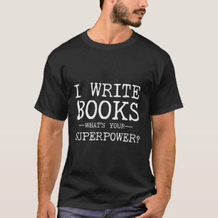 Camiseta Escribiendo escritor de novelas, autor publicado