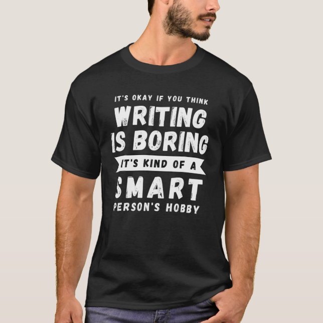 Camiseta Escribir es un hobby inteligente, gracioso escrito (Anverso)