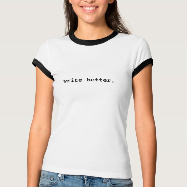 Camiseta Escribir mejores señoras Tee Shirt (Anverso)