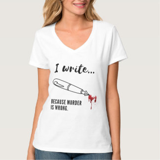 Camiseta Escribir porque el asesinato es incorrecto