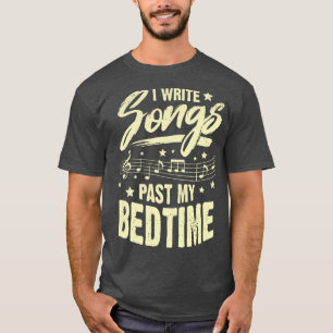 Camiseta Escribo Canciones Pasadas De Mi Regalo De Composit