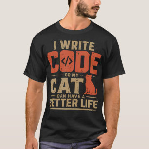 Camiseta Escribo Código Para Que Mi Gato Tenga Una Mejor Vi