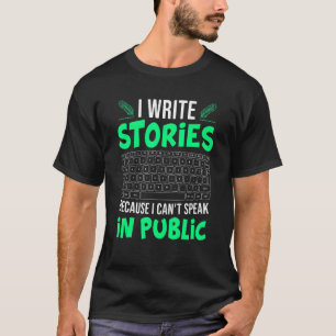 Camiseta Escribo historias que no pueden hablar del escrito