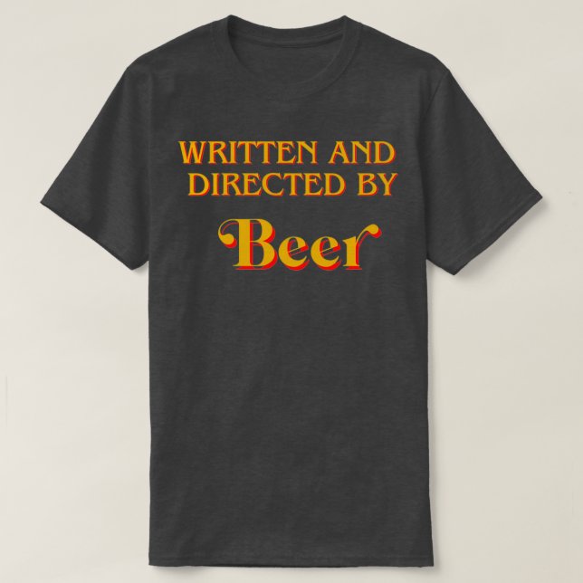 Camiseta Escrito y dirigido por Beer (Diseño del anverso)