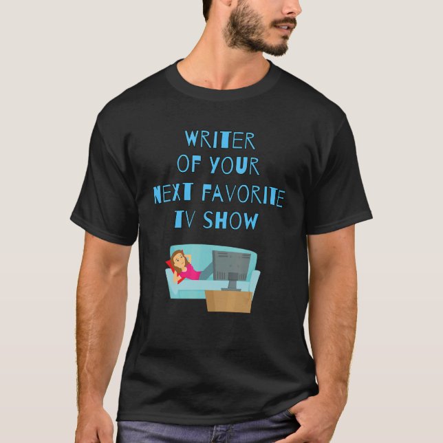 Camiseta Escritor De Tu Próximo Show De Tv Favorito_1 (Anverso)