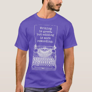 Camiseta Escritor divertido autor Novelist Writing Rewor