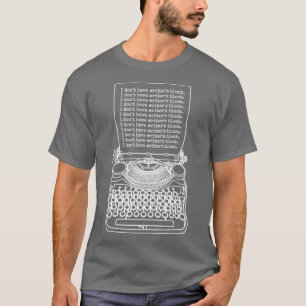 Camiseta Escritor novelista gracioso que no tengo escritore