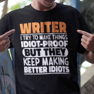 Camiseta Escritor Que Intento Hacer Las Cosas Divertidas Es