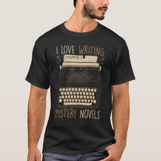 Camiseta Escritora A La Que Me Encanta Escribir Misteriosas