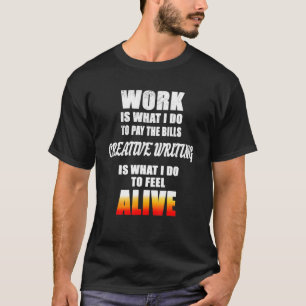 Camiseta Escritura Creativa Es Lo Que Hago Para Sentirme Vi