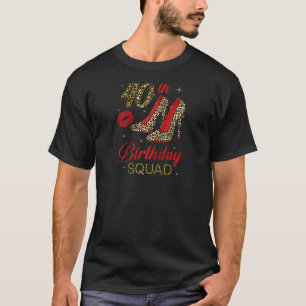 Camiseta Escuadrón de cumpleaños número 40 mujeres entrando