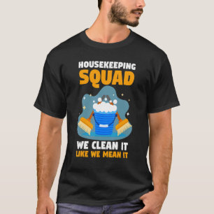 Camiseta Escuadrón de la casa de los cuidadores lo limpiamo