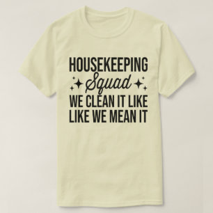 Camiseta Escuadrón De La Casa Lo Limpiamos Como Lo Hacemos.