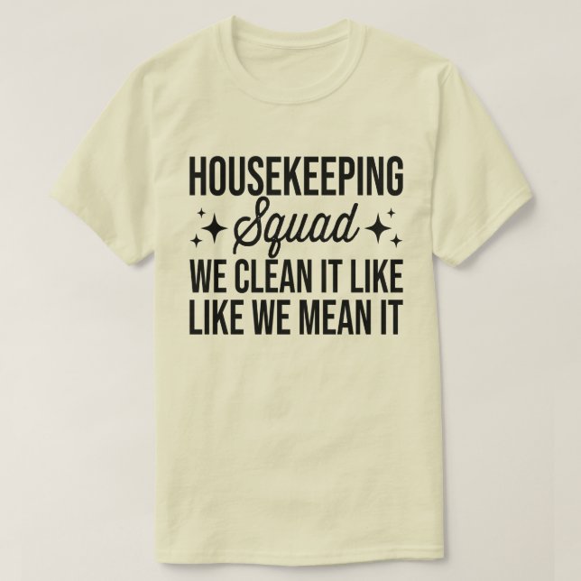 Camiseta Escuadrón De La Casa Lo Limpiamos Como Lo Hacemos. (Diseño del anverso)