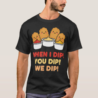 Camiseta Escuadrón de Salsa de Pollo Cuando Yo Mojo Tú Moja