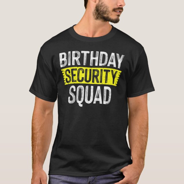 Camiseta Escuadrón de Seguridad de Cumpleaños Feliz Fiesta  (Anverso)