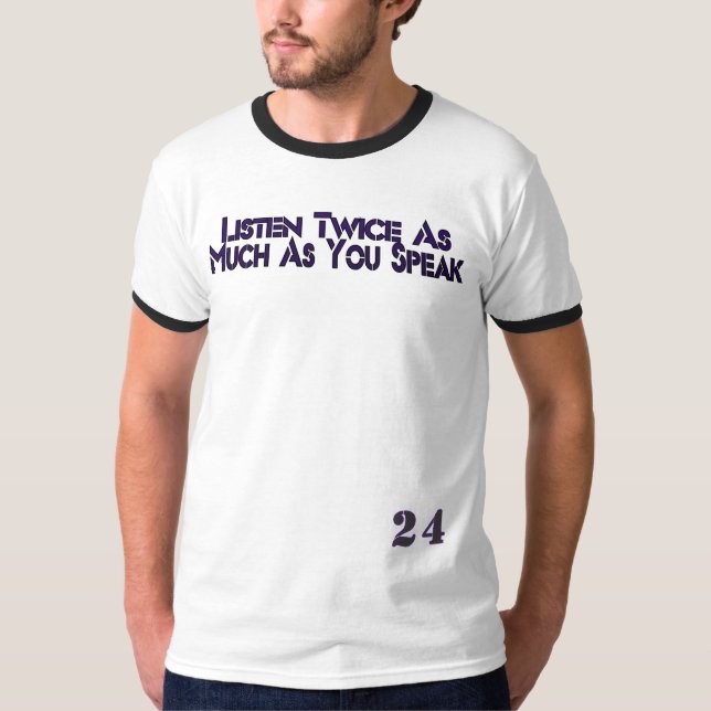 Camiseta “Escucha el doble de lo que hablas” – 24 Hard Line (Anverso)
