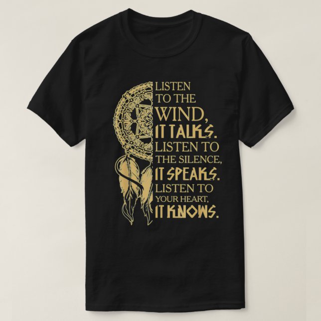 Camiseta Escucha El Viento Que Habla De Los Nativos Estadou (Diseño del anverso)