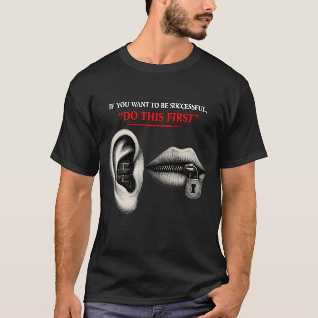 Camiseta Escucha Primero, Bloquea la Puerta al Éxito (Anverso)