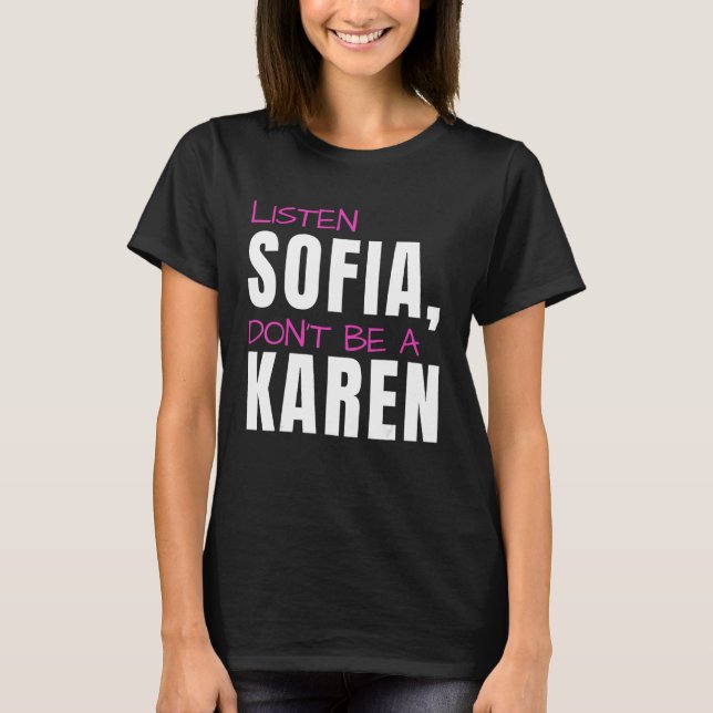 Camiseta Escucha Sofía, no seas Karen, Chiste humorístico,  (Anverso)