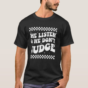 Camiseta Escuchamos y No Juzgamos Relación Divertida y Mode