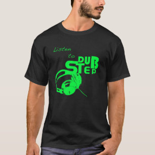Camiseta Escuchar Dubstep