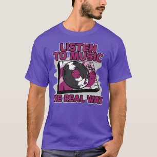 Camiseta Escuchar Música En La Vía Real Vinyl