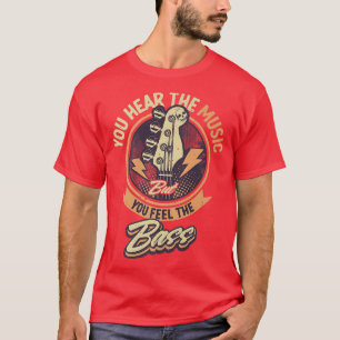 Camiseta Escuchas La Música Pero Sientes La Guitarra Bass P