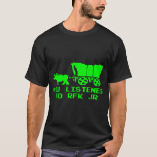Camiseta Escuchaste a Rfk Jr Divertido Oregon Trail